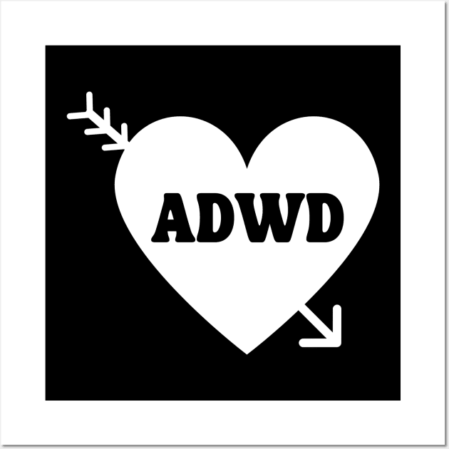 Anti-Valentines Day ADWD Design (White) Wall Art by kaynalani